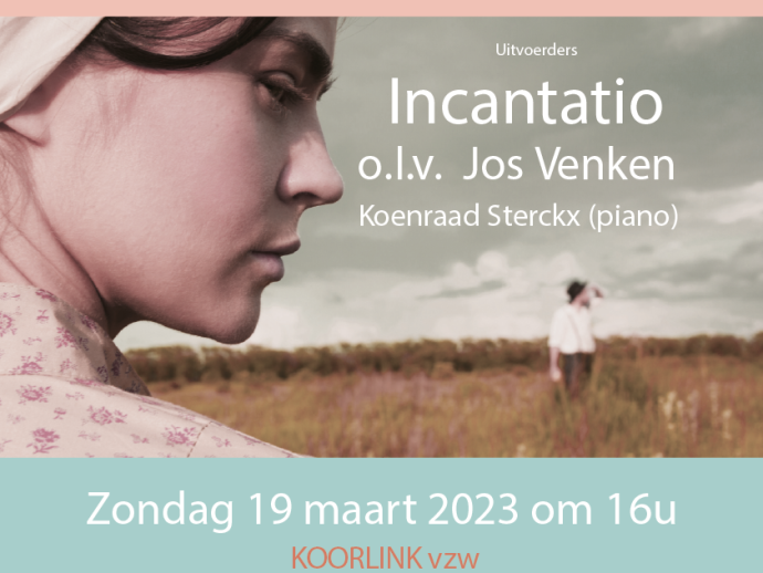 INCANTATIO 19 maart 2023 16.00uur Kerk Tielen